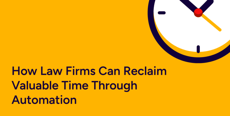 How Law Firms Can Reclaim Valuable Time Through Automation