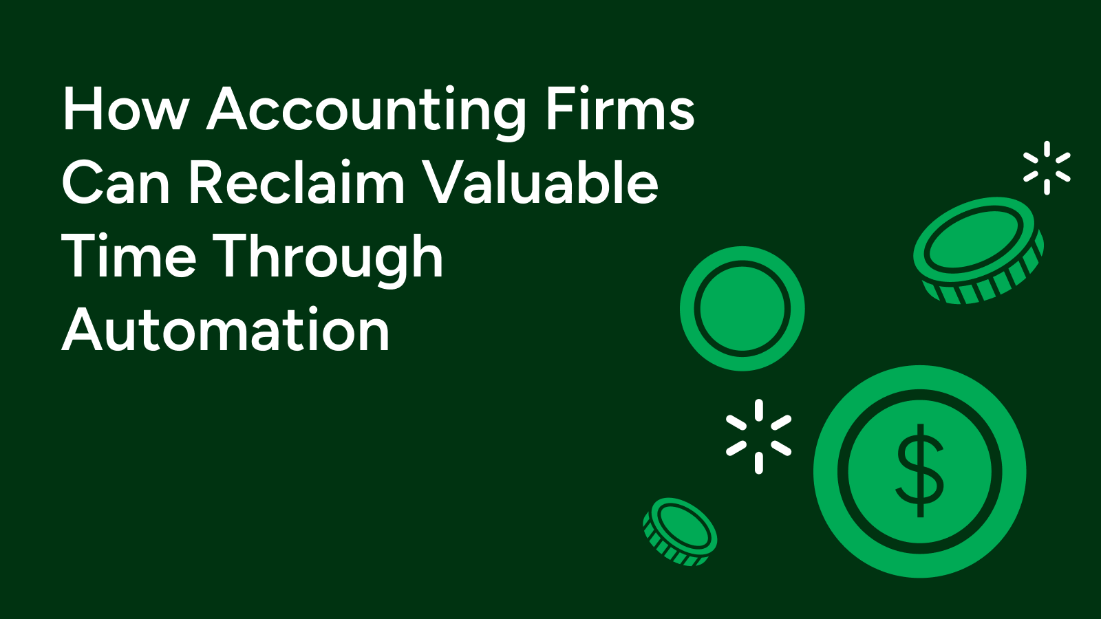 Reclaim Valuable Time Through Automation accounting firms